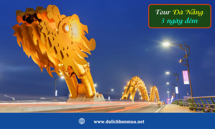 Tour Đà Nẵng 3 ngày 2 đêm 